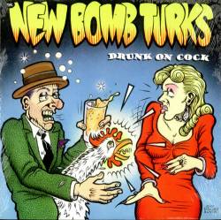 New Bomb Turks : Drunk on Cock